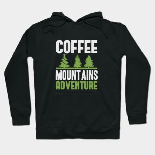 coffee mountains adventure Hoodie